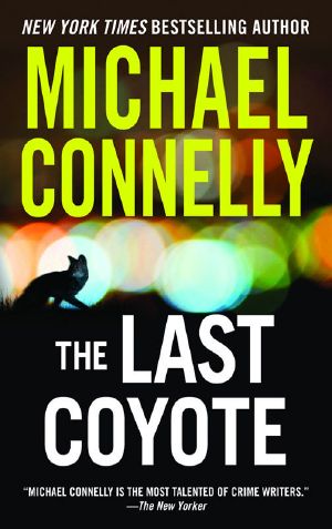 [Harry Bosch 04] • The Last Coyote (Harry Bosch)